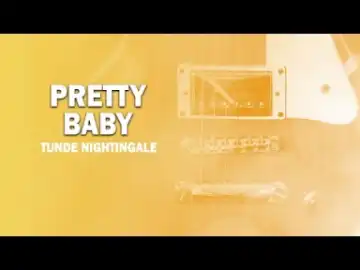 Tunde Nightingale - Pretty Baby